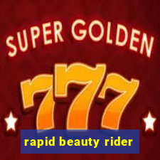 rapid beauty rider